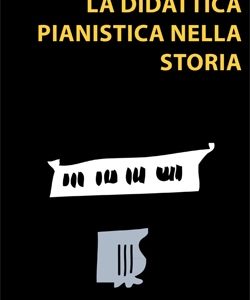 La Didattica Pianistica nella Storia