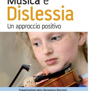 MUSICA E DISLESSIA. Un approccio positivo