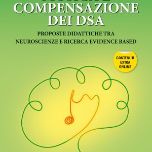 MUSICA E COMPENSAZIONE DEI DSA. CONTENUTI EXTRA ONLINE. PROPOSTE DIDATTICHE TRA NEUROSCIENZE E RICERCA EVIDENCE BASED
