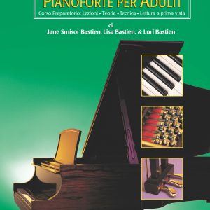 Bastien Pianoforte Per Adulti – Volume 1