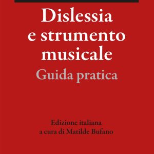 Dislessia e Strumento Musicale – Guida Pratica