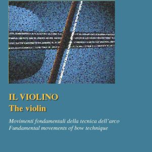 Il Violino – Movimenti Fondamentali della Tecnica dell’Arco