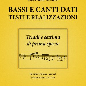 Bassi e Canti Dati: Testi e Realizzazioni. Vol. 1: Triadi E Settima Di Prima Specie