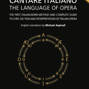 Cantare Italiano The Language of Opera (English Version)