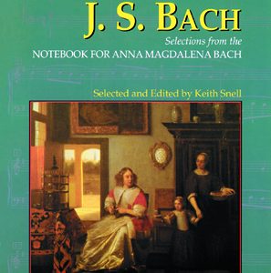 Selections From the Notebook for Anna Magdalena (Bach)