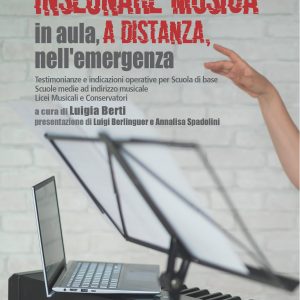 Insegnare musica a distanza, in aula, nell’emergenza.