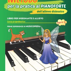 Metodo per la Pratica al Pianoforte dell’Allievo Dislessico – Corso propedeutico – Parte II