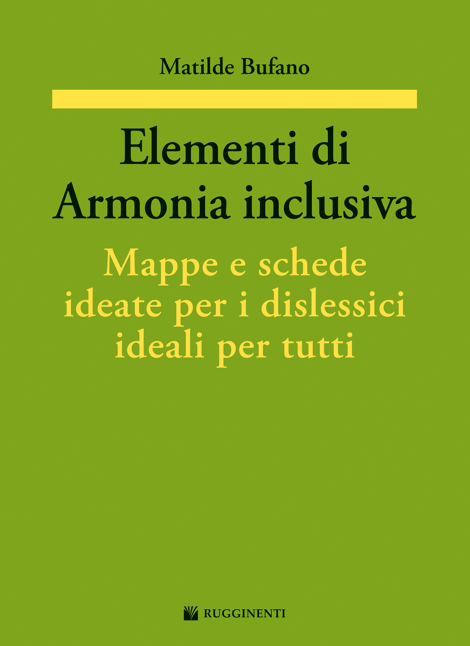ELEMENTI DI ARMONIA INCLUSIVA. MAPPE E SCHEDE IDEATE PER I DISLESSICI IDEALI PER TUTTI